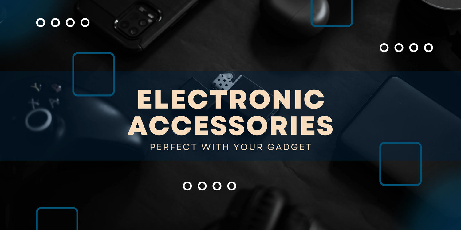 ELECTRONICS ACCESSORIES